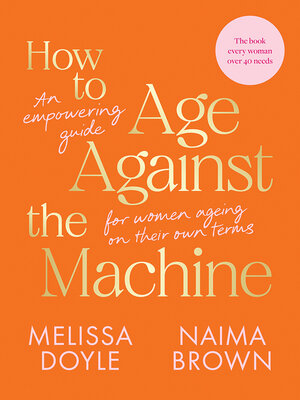 cover image of How to Age Against the Machine